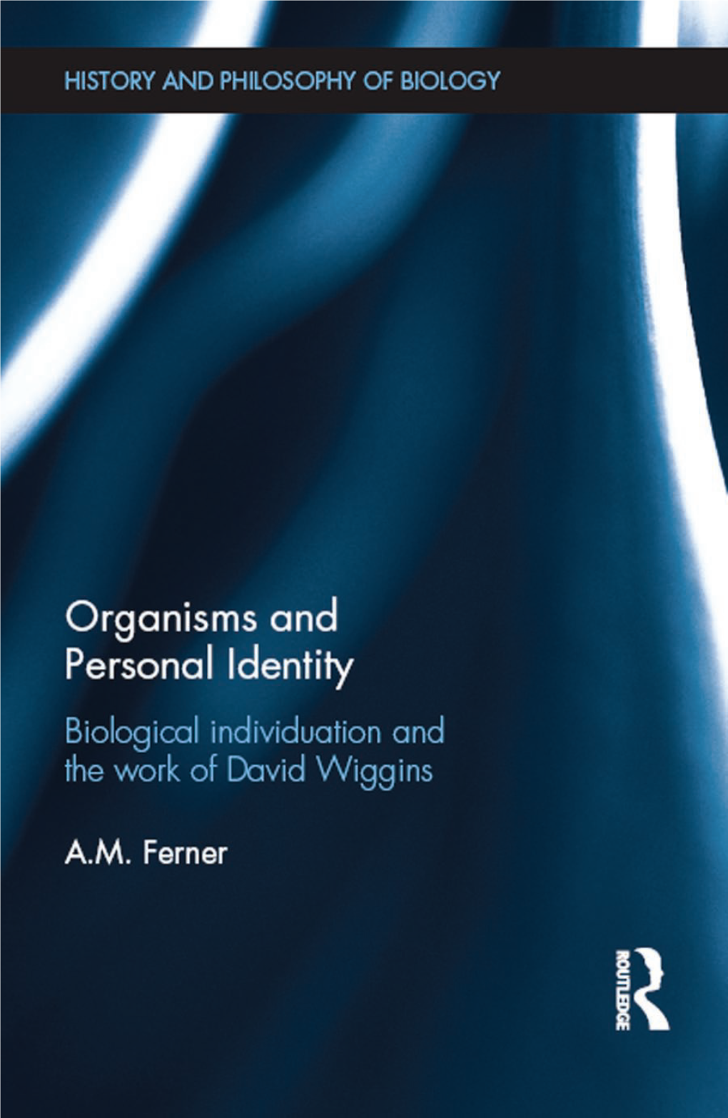 Biological Individuation and the Work of David Wiggins A.M