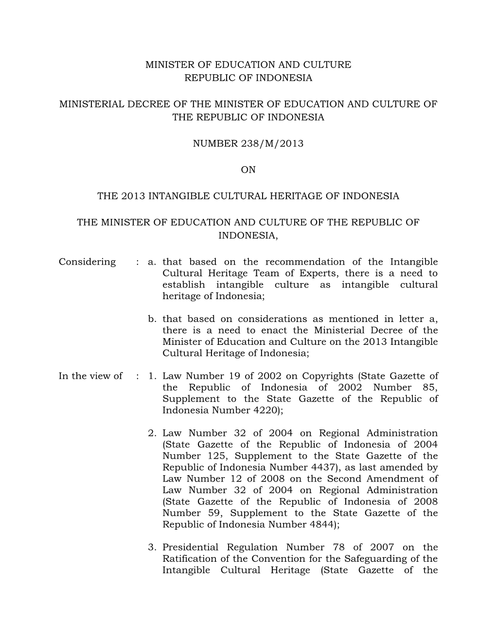 Minister of Education and Culture Republic of Indonesia Ministerial Decree of the Minister of Education and Culture of the Repub