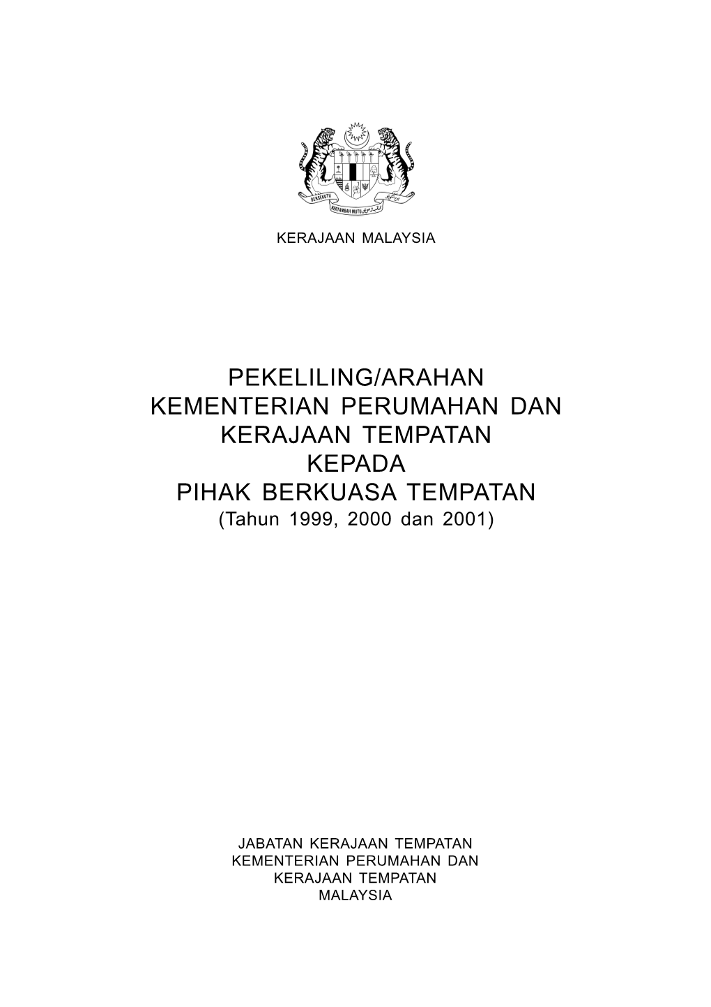 PEKELILING/ARAHAN KEMENTERIAN PERUMAHAN DAN KERAJAAN TEMPATAN KEPADA PIHAK BERKUASA TEMPATAN (Tahun 1999, 2000 Dan 2001)