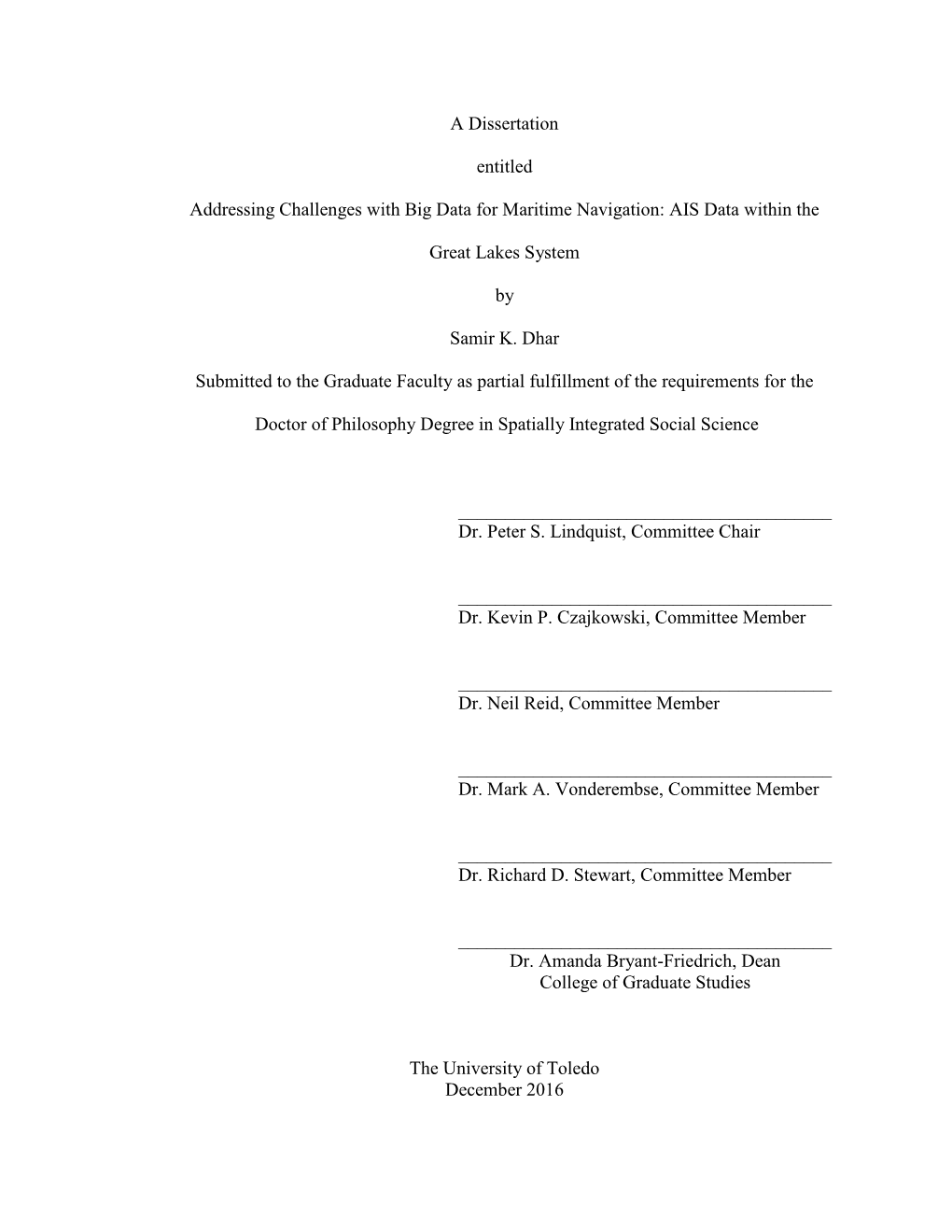 A Dissertation Entitled Addressing Challenges with Big Data For