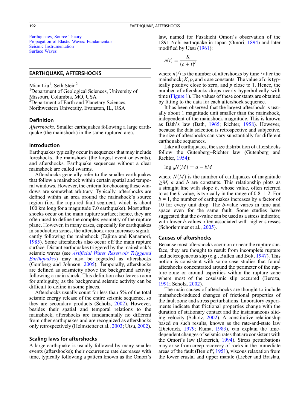 EARTHQUAKE, AFTERSHOCKS Definition Introduction Scaling Laws for Aftershocks Causes of Aftershocks