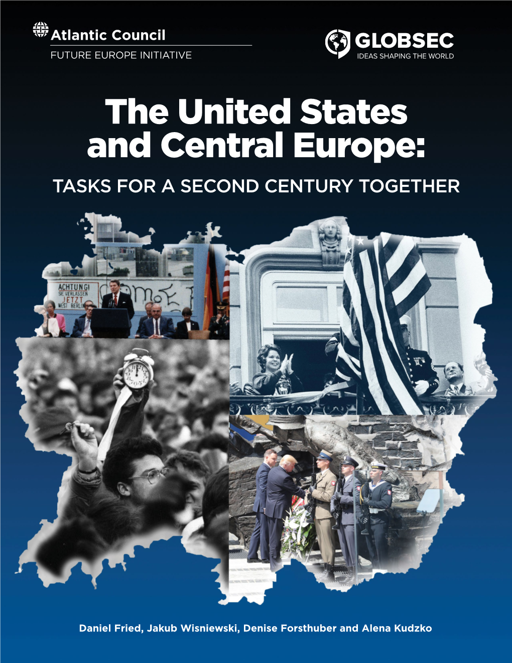 The United States and Central Europe: TASKS for a SECOND CENTURY TOGETHER