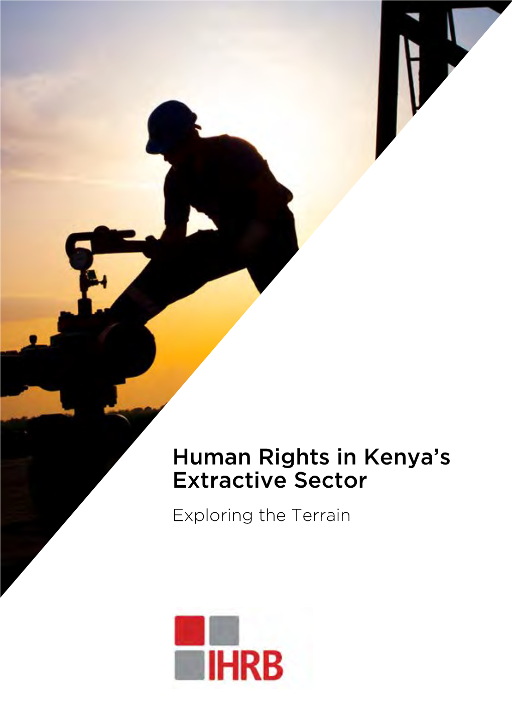 Human Rights in Kenya's Extractive Sector Exploring the Terrain