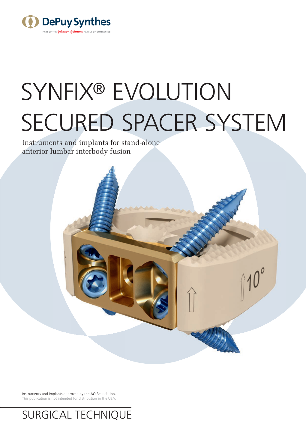 SYNFIX Evolution Secured Spacer System Surgical Technique Depuy Synthes 1 SYNFIX® EVOLUTION