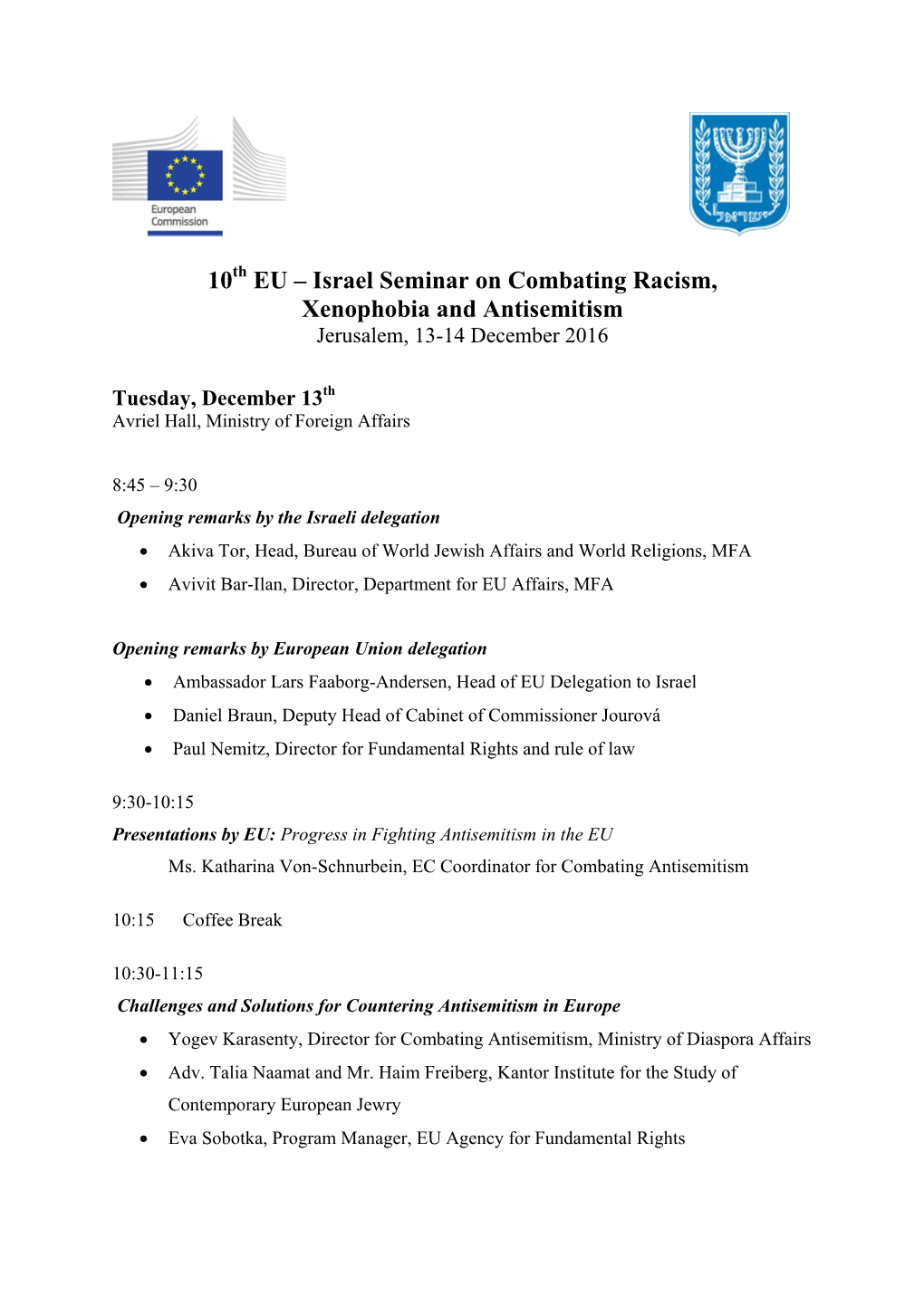 Israel Seminar on Combating Racism, Xenophobia and Antisemitism Jerusalem, 13-14 December 2016