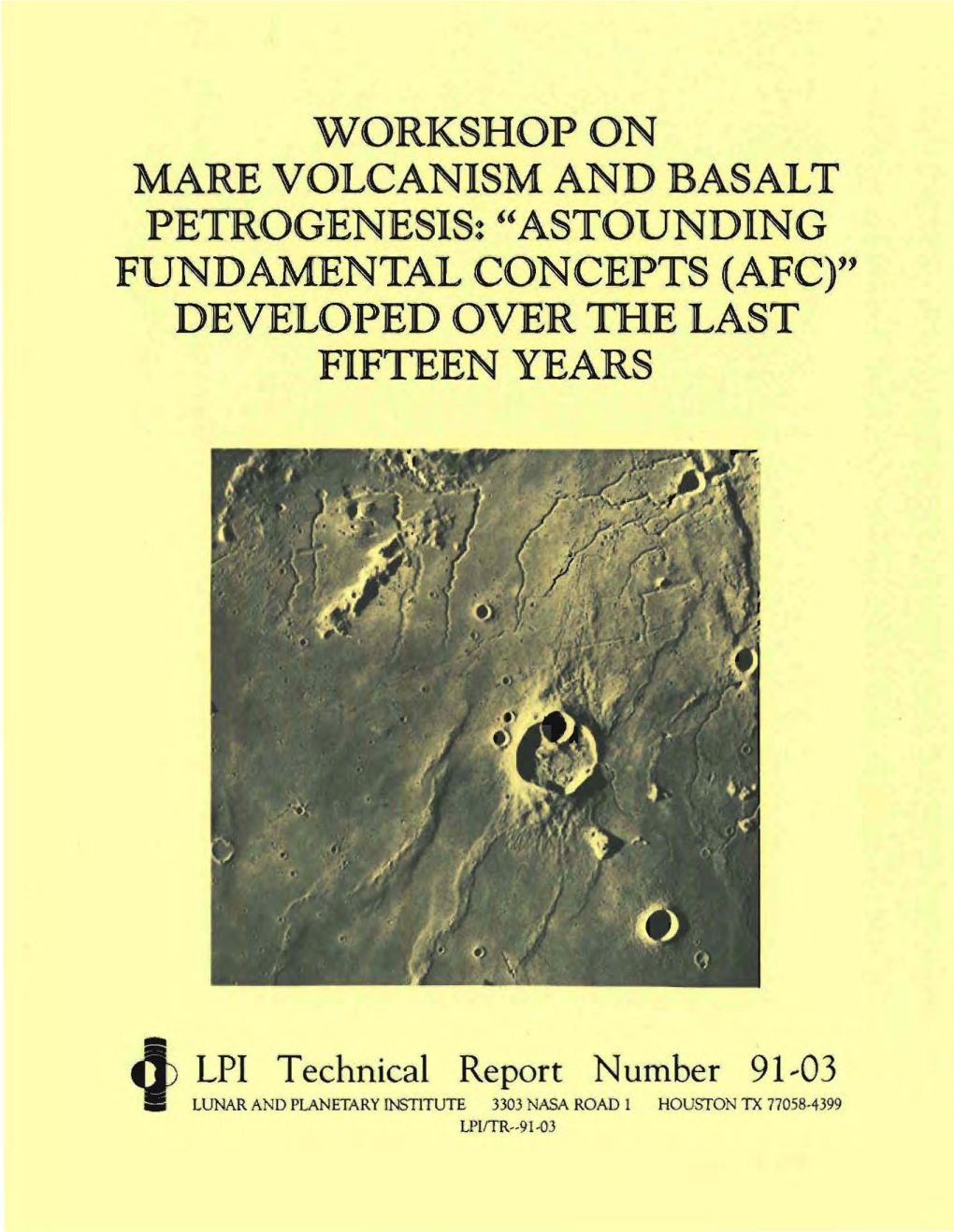 Workshop on Mare Volcanism and Basalt Petrogenesis: "Astounding Fundamental Concepts (Afc)" Developed Over the Last Fifteen Years