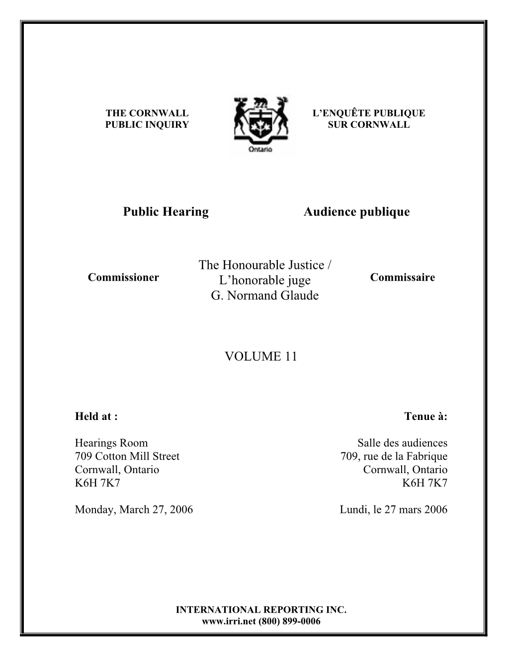 Public Hearing Audience Publique the Honourable Justice / L'honorable Juge G. Normand Glaude VOLUME 11