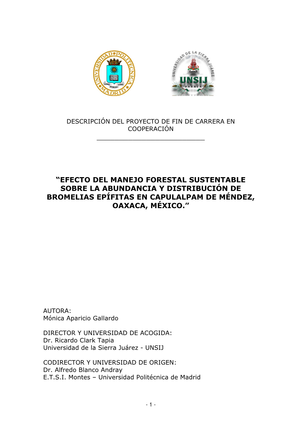 Efecto Del Manejo Forestal Sustentable Sobre La Abundancia Y Distribución De Bromelias Epífitas En Capulalpam De Méndez, Oaxaca, México.”