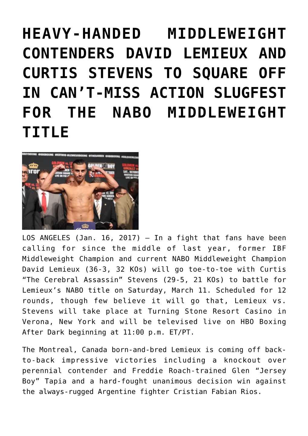 Heavy-Handed Middleweight Contenders David Lemieux and Curtis Stevens to Square Off in Can’T-Miss Action Slugfest for the Nabo Middleweight Title