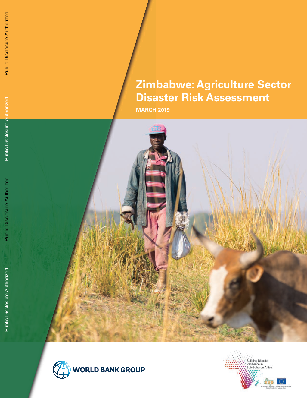 Zimbabwe: Agriculture Sector Disaster Risk Assessment MARCH 2019 Public Disclosure Authorized Public Disclosure Authorized Public Disclosure Authorized