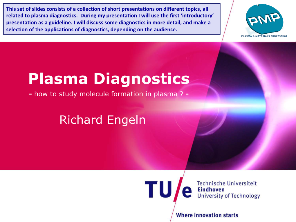 Plasma Diagnostics - How to Study Molecule Formation in Plasma ?