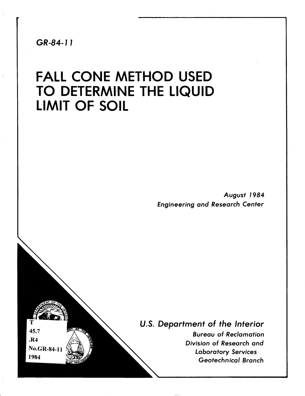 Report No. GR 84-11, Fall Cone Method Used to Determine the Liquid Limit of Soil