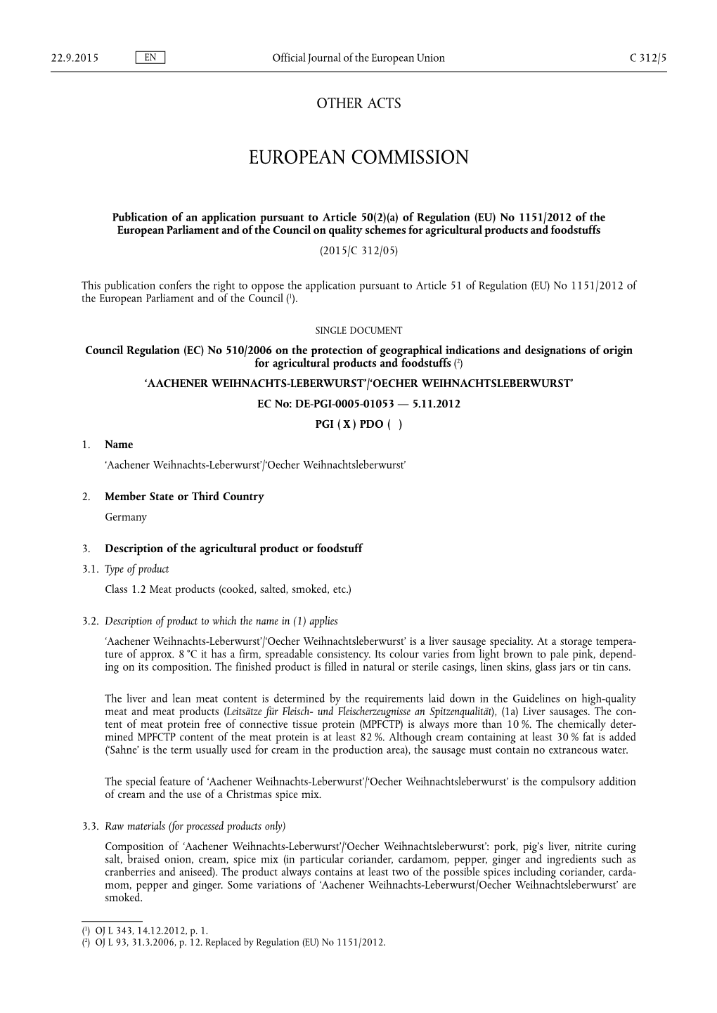 A) of Regulation (EU) No 1151/2012 of the European Parliament and of the Council on Quality Schemes for Agricultural Products and Foodstuffs (2015/C 312/05