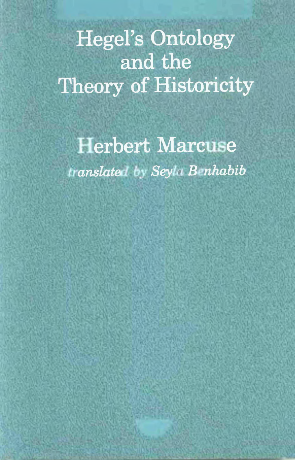 Hegel's Ontology and the Theory of Historicity