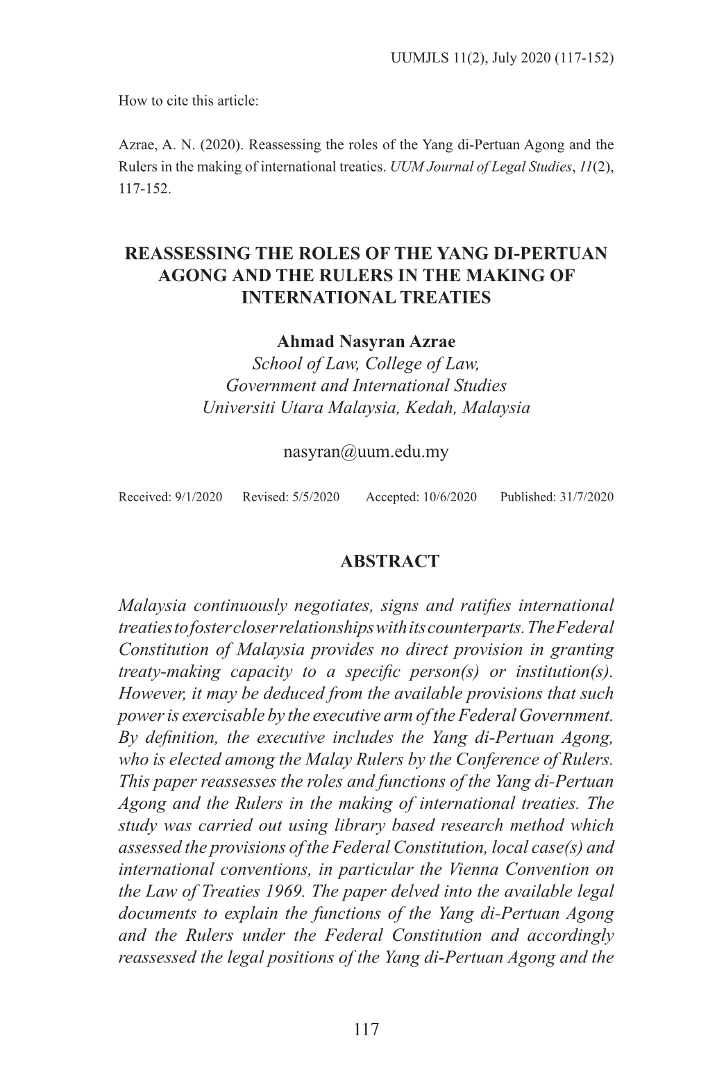 117 REASSESSING the ROLES of the YANG DI-PERTUAN AGONG and the RULERS in the MAKING of INTERNATIONAL TREATIES Ahmad Nasyran Azra