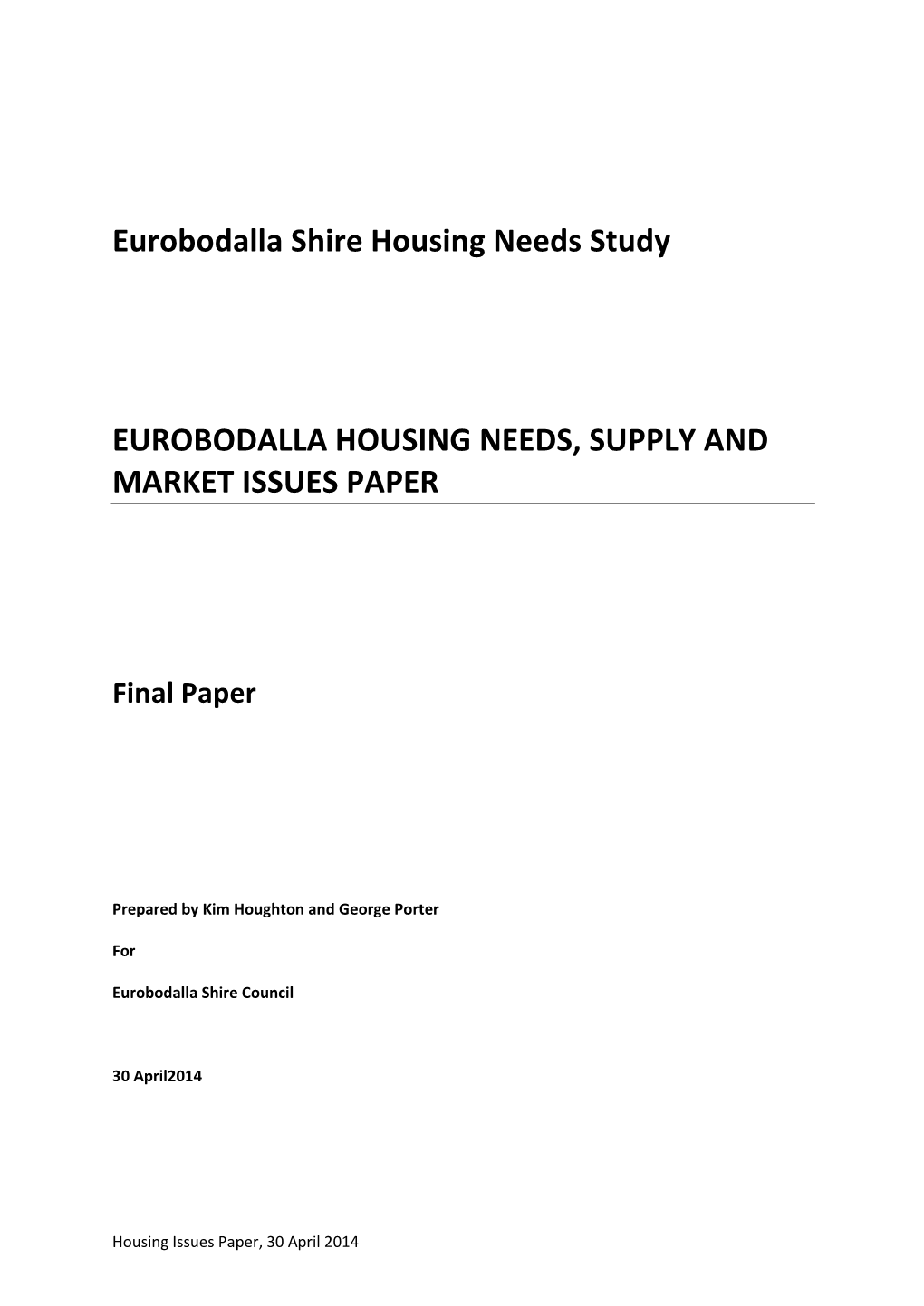 Eurobodalla Shire Housing Needs Study EUROBODALLA HOUSING NEEDS, SUPPLY and MARKET ISSUES PAPER