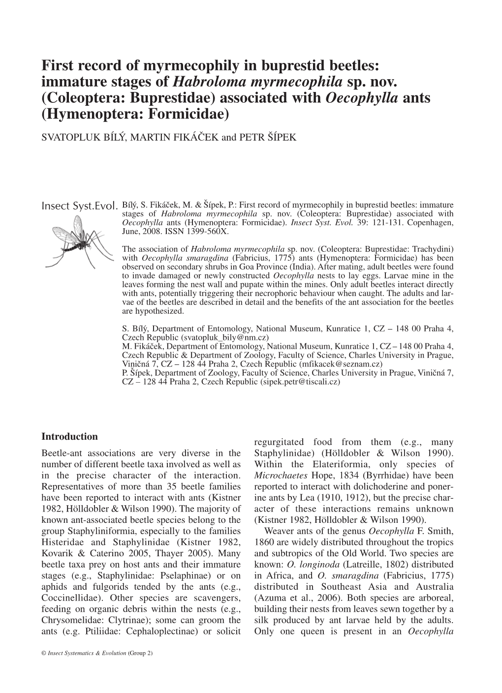 First Record of Myrmecophily in Buprestid Beetles: Immature Stages of Habroloma Myrmecophila Sp