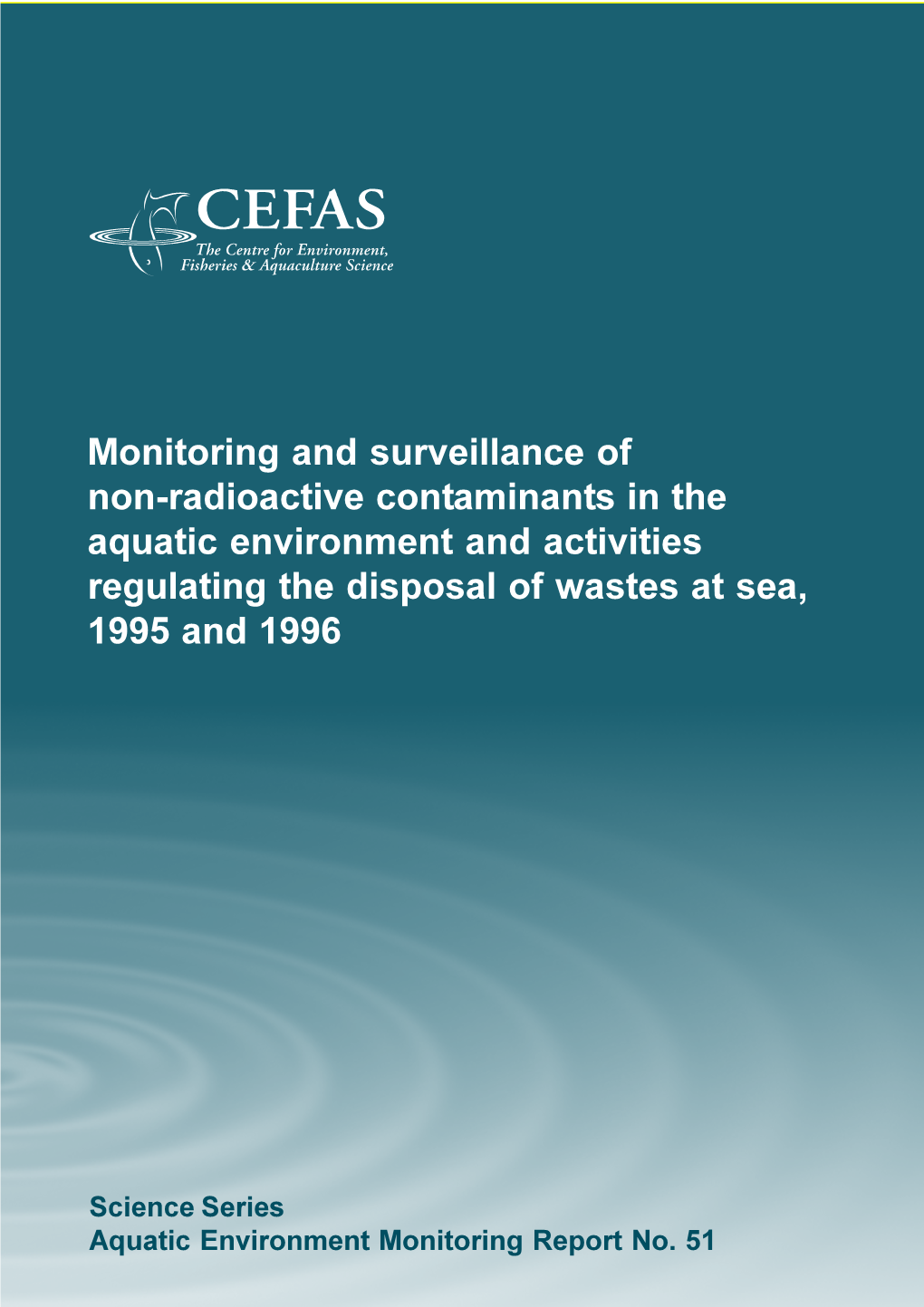 Monitoring and Surveillance of Non-Radioactive Contaminants in the Aquatic Environment and Activities Regulating the Disposal of Wastes at Sea, 1995 and 1996