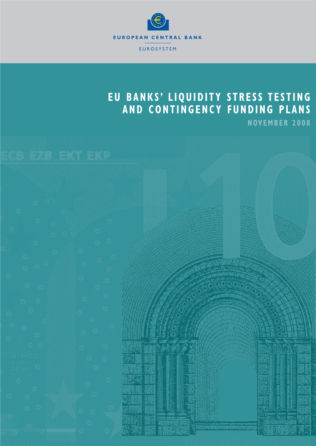 Eu Banks' Liquidity Stress Testing and Contingency Funding Plans November 2008
