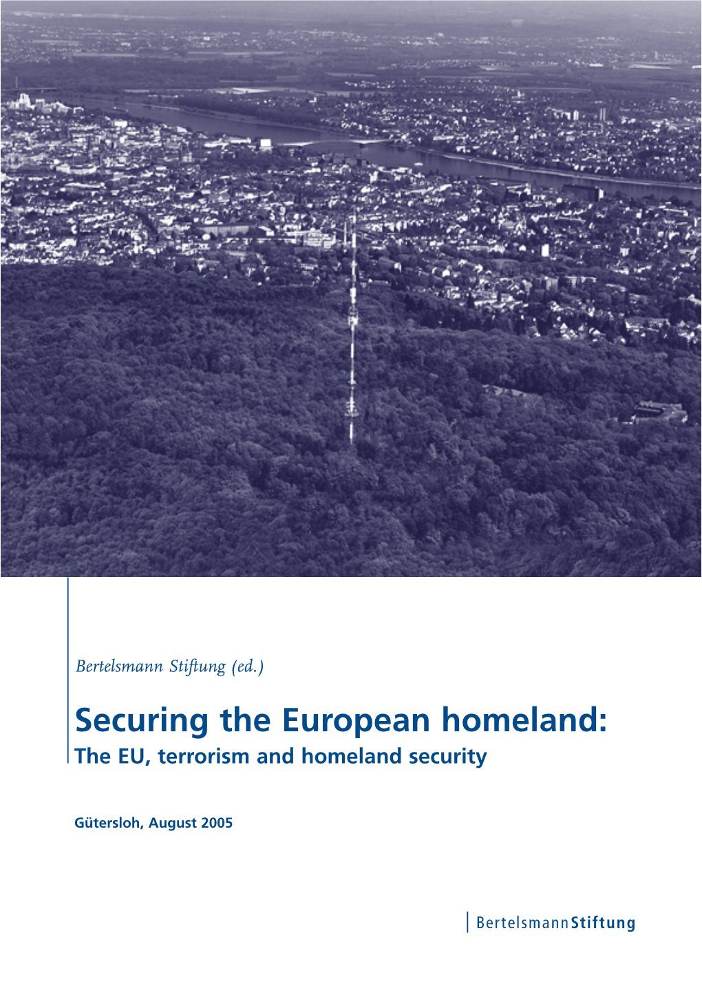 Securing the European Homeland: the EU, Terrorism and Homeland Security