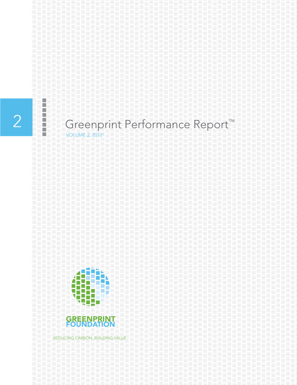 Greenprint Performance Report™ Volume 2, 2010 1