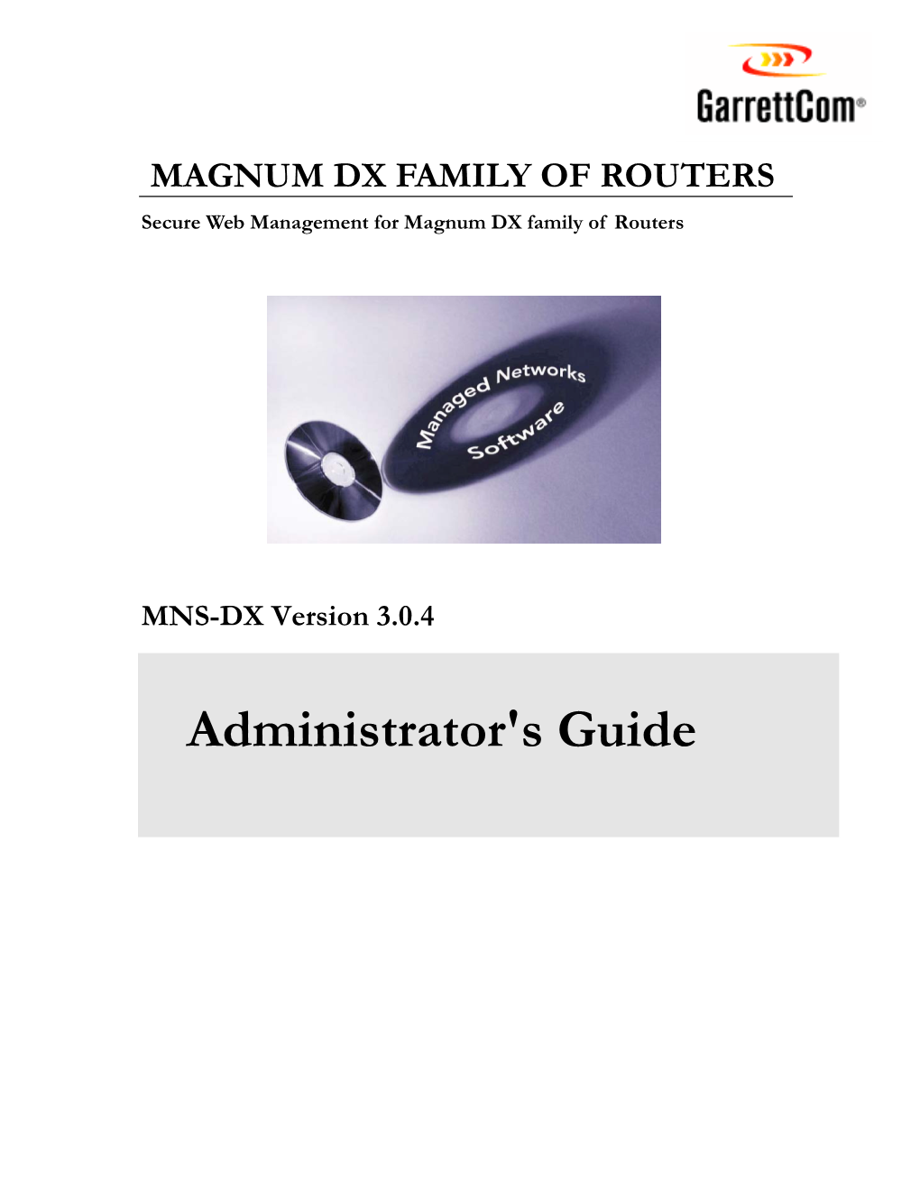 MAGNUM DX FAMILY of ROUTERS Secure Web Management for Magnum DX Family of Routers