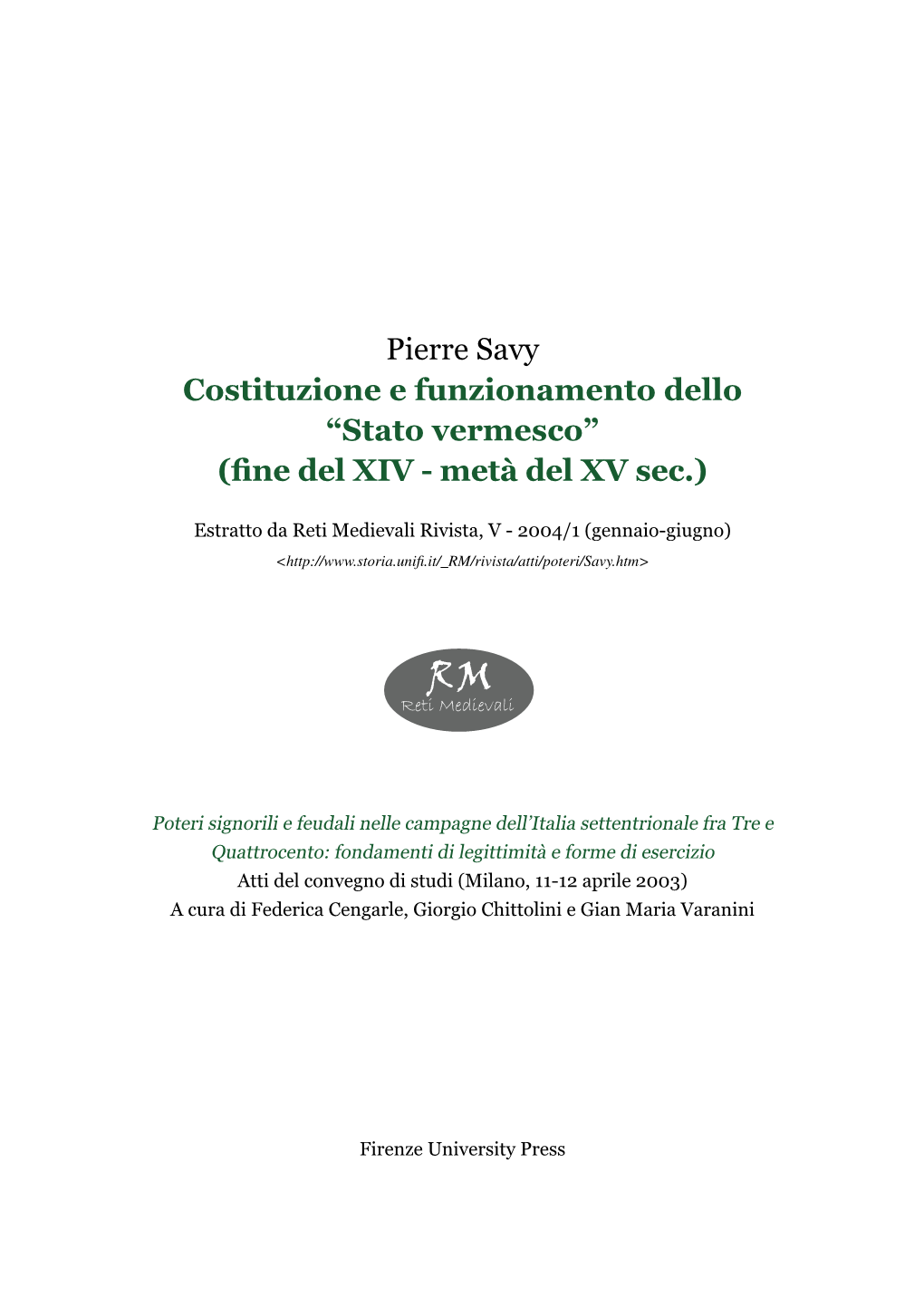 Pierre Savy Costituzione E Funzionamento Dello “Stato Vermesco” (ﬁ Ne Del XIV - Metà Del XV Sec.)