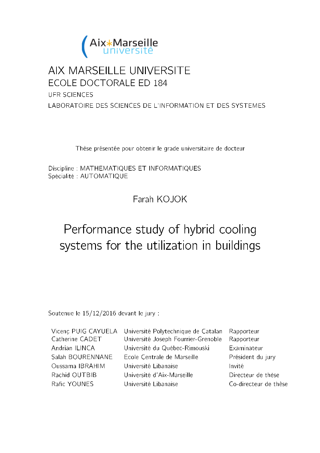 Performance Study of Hybrid Cooling Systems for the Utilization in Buildings