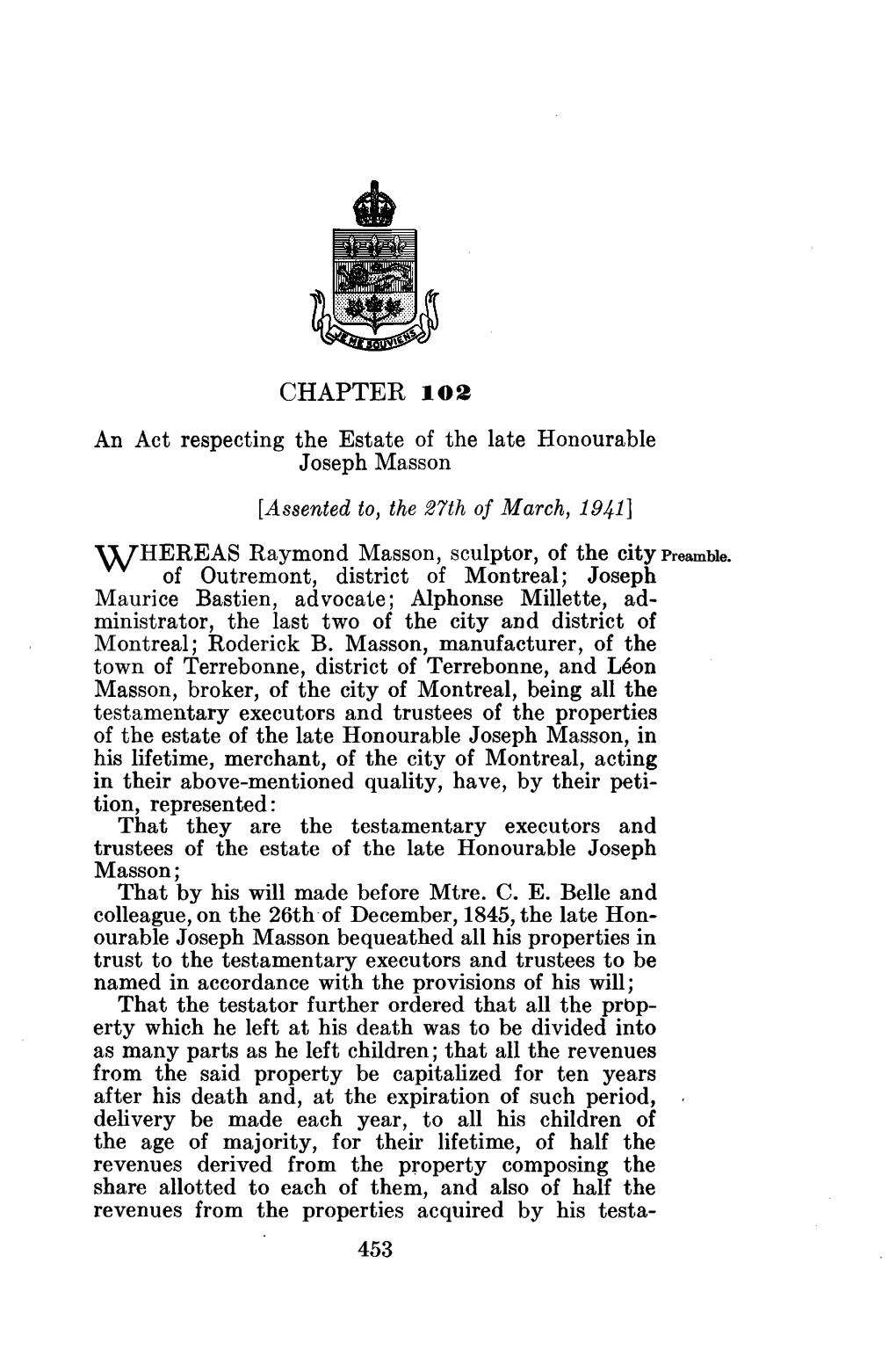 CHAPTER 102 an Act Respecting the Estate of the Late Honourable
