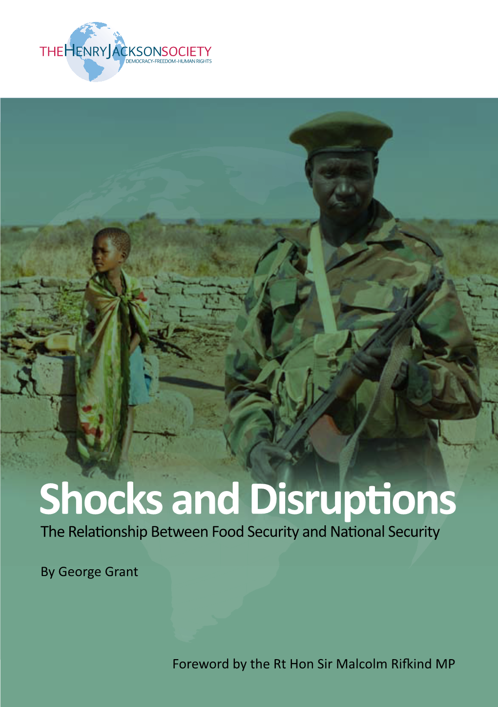 Shocks and Disruptions : the Relationship Between Food Security and National Security