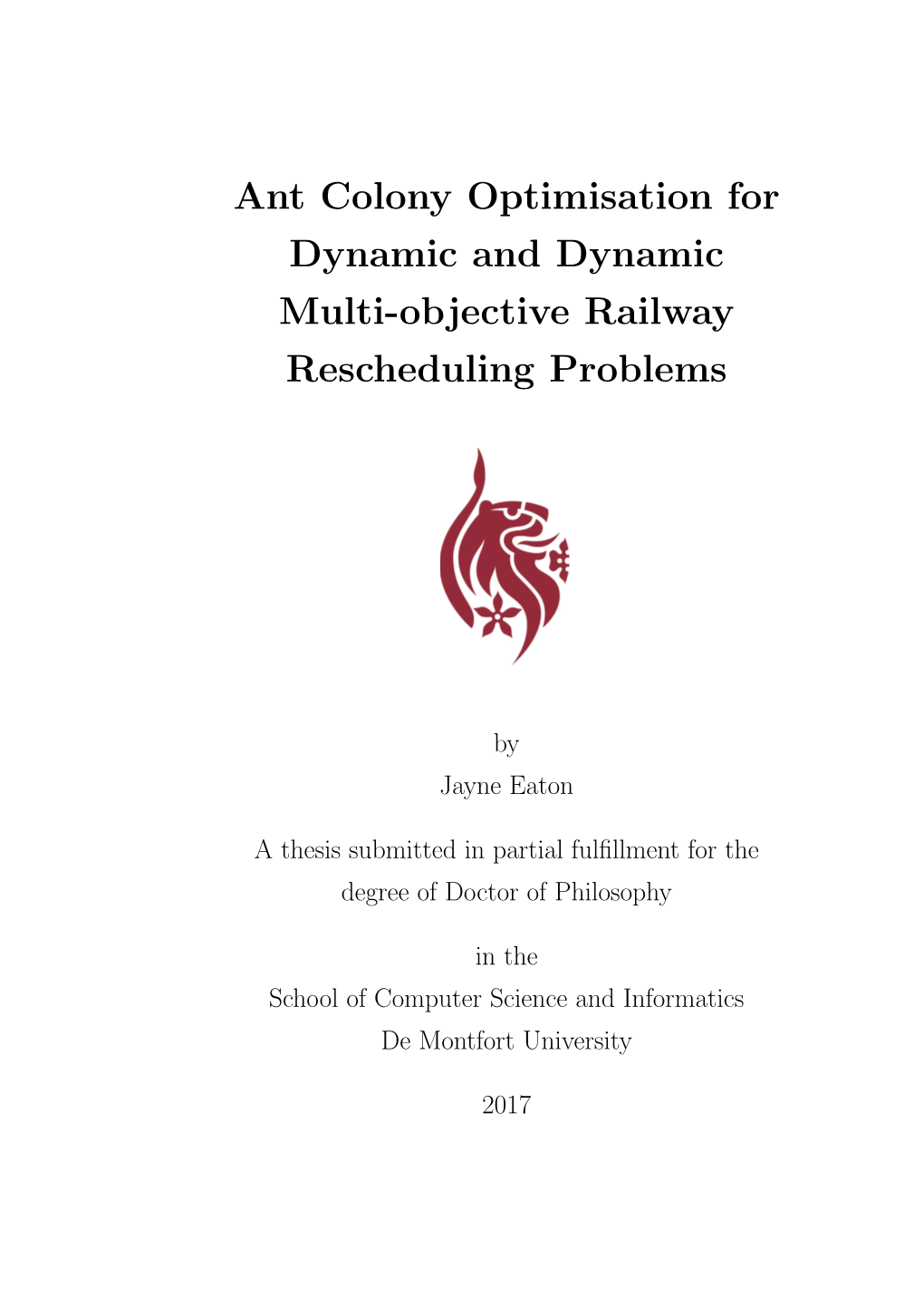 Ant Colony Optimisation for Dynamic and Dynamic Multi-Objective Railway Rescheduling Problems