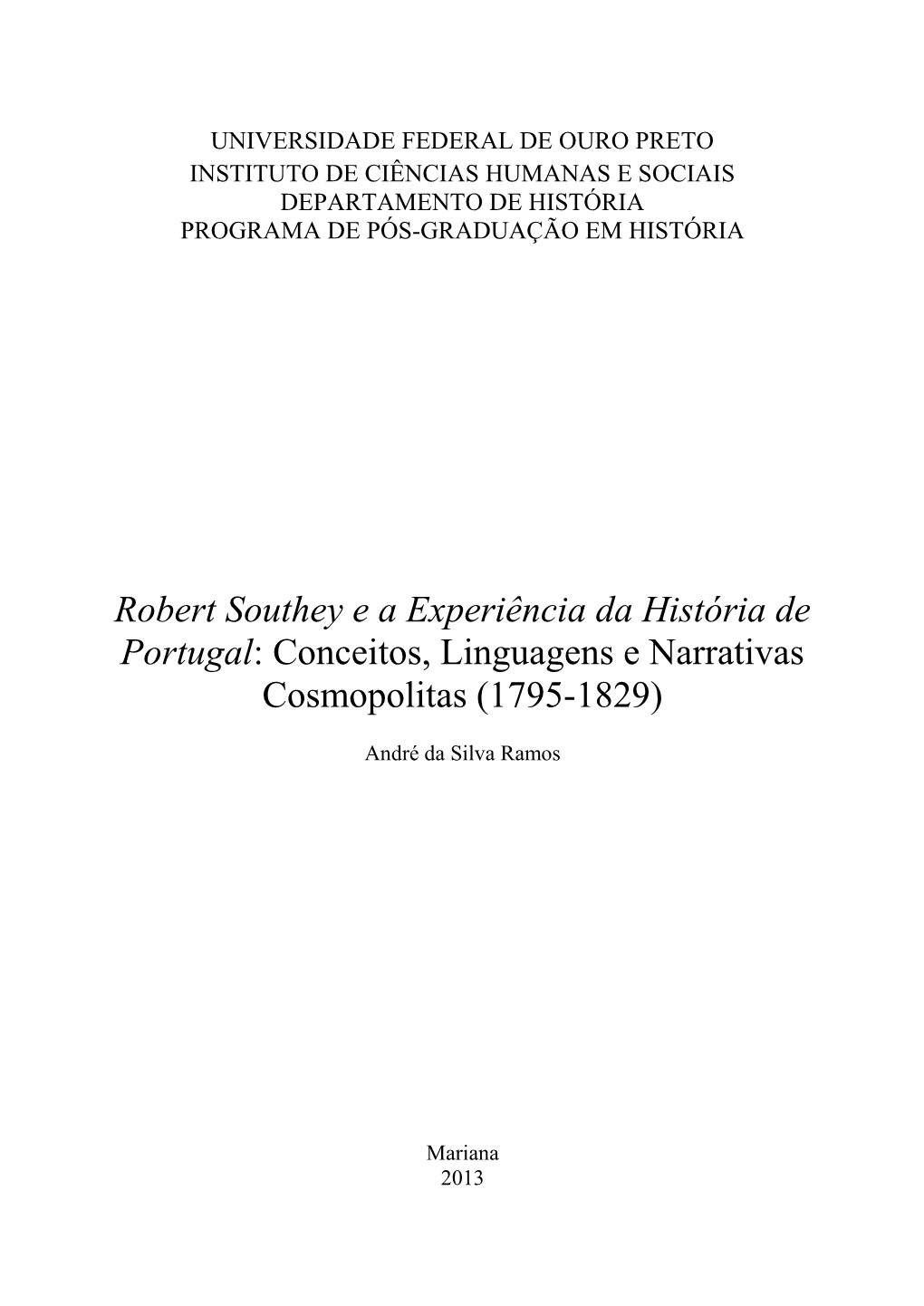 Robert Southey E a Experiência Da História De Portugal: Conceitos, Linguagens E Narrativas Cosmopolitas (1795-1829)