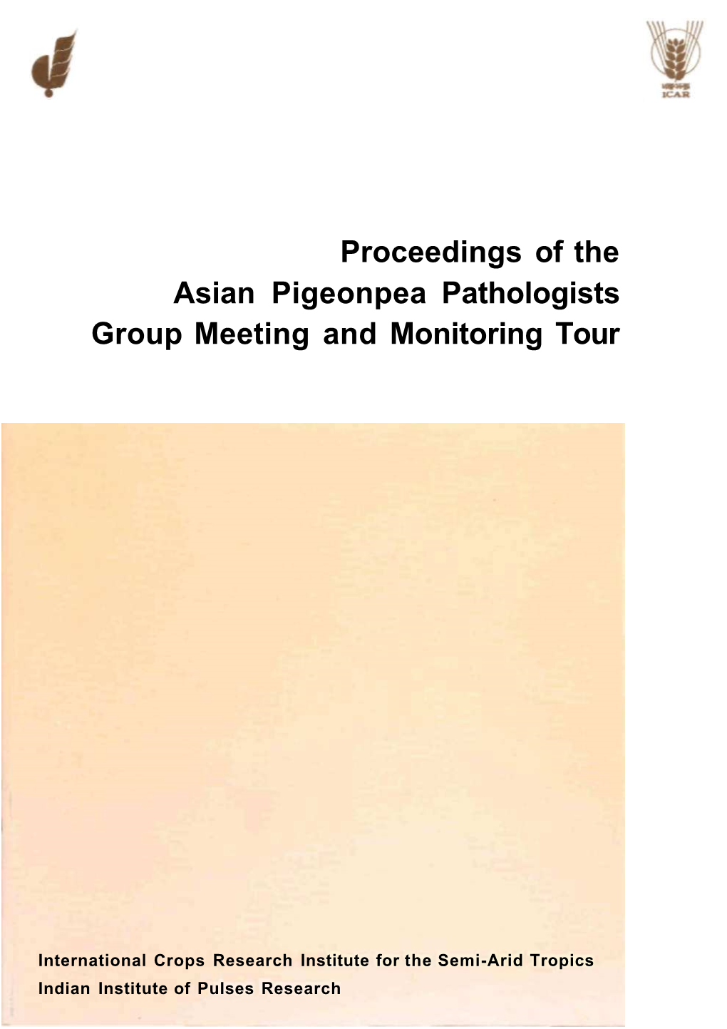 Proceedings of the Asian Pigeonpea Pathologists Group Meeting and Monitoring Tour
