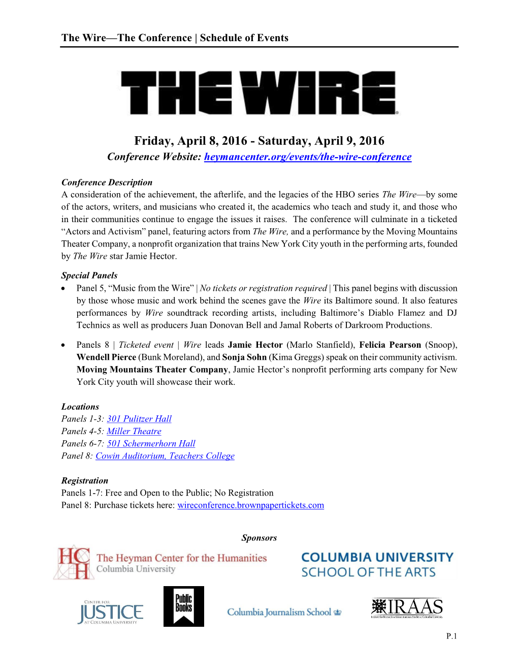 Friday, April 8, 2016 - Saturday, April 9, 2016 Conference Website: Heymancenter.Org/Events/The-Wire-Conference