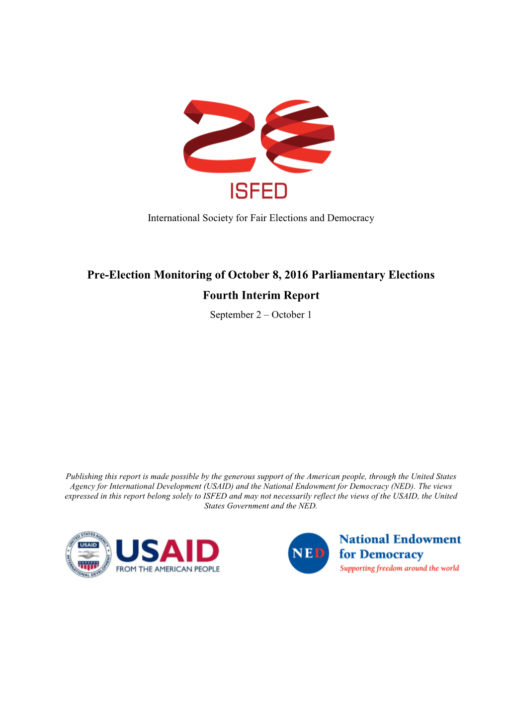 Pre-Election Monitoring of October 8, 2016 Parliamentary Elections Fourth Interim Report September 2 – October 1