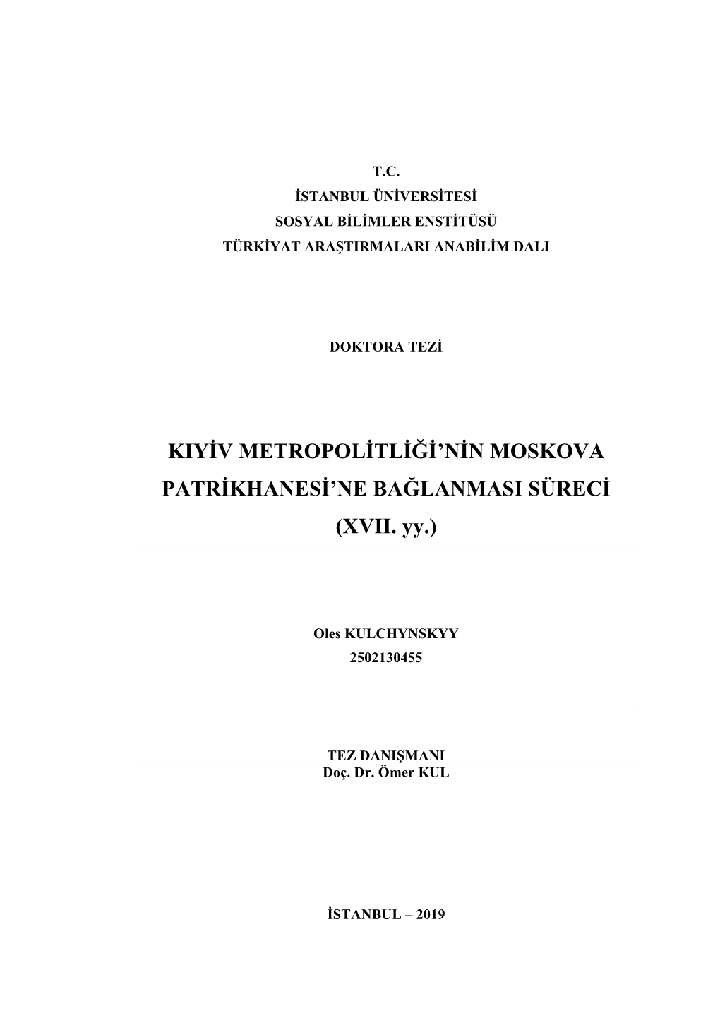 KIYİV METROPOLİTLİĞİ'nin MOSKOVA PATRİKHANESİ'ne BAĞLANMASI SÜRECİ (XVII. Yy.)