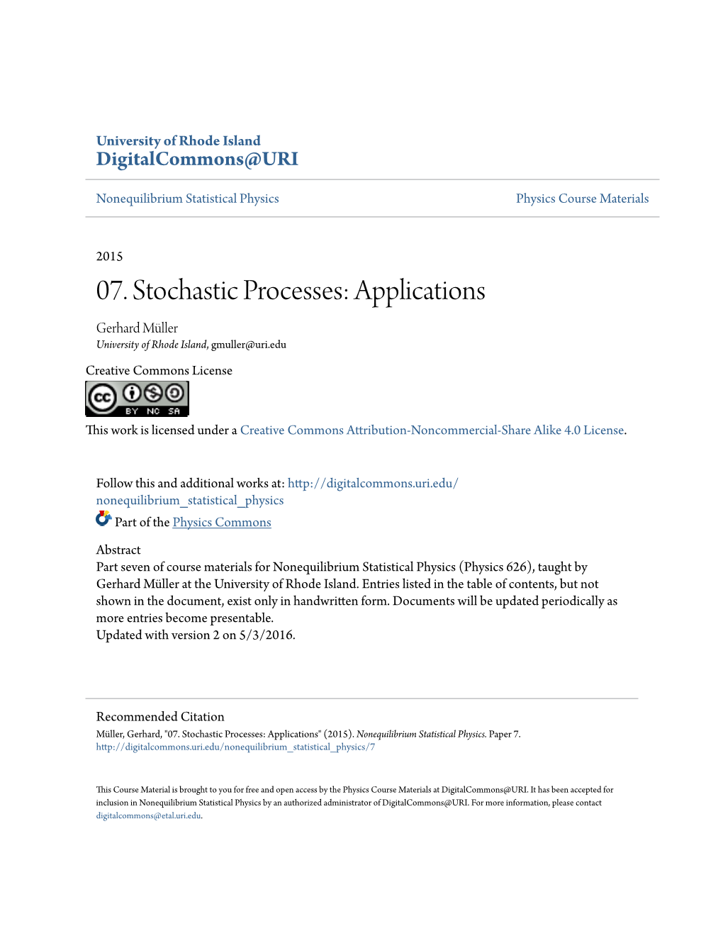 07. Stochastic Processes: Applications Gerhard Müller University of Rhode Island, Gmuller@Uri.Edu Creative Commons License