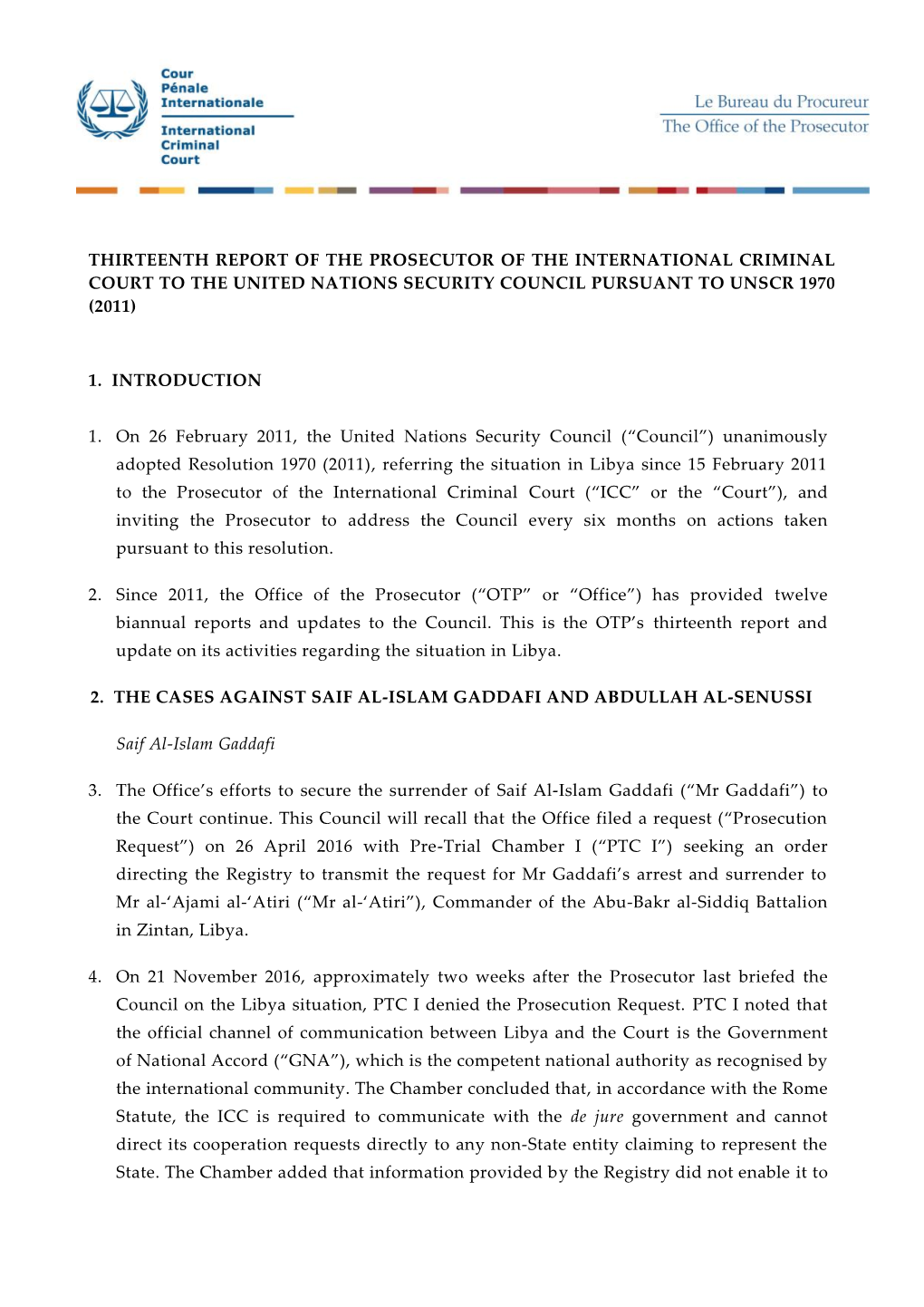 Thirteenth Report of the Prosecutor of the International Criminal Court to the United Nations Security Council Pursuant to Unscr 1970 (2011)