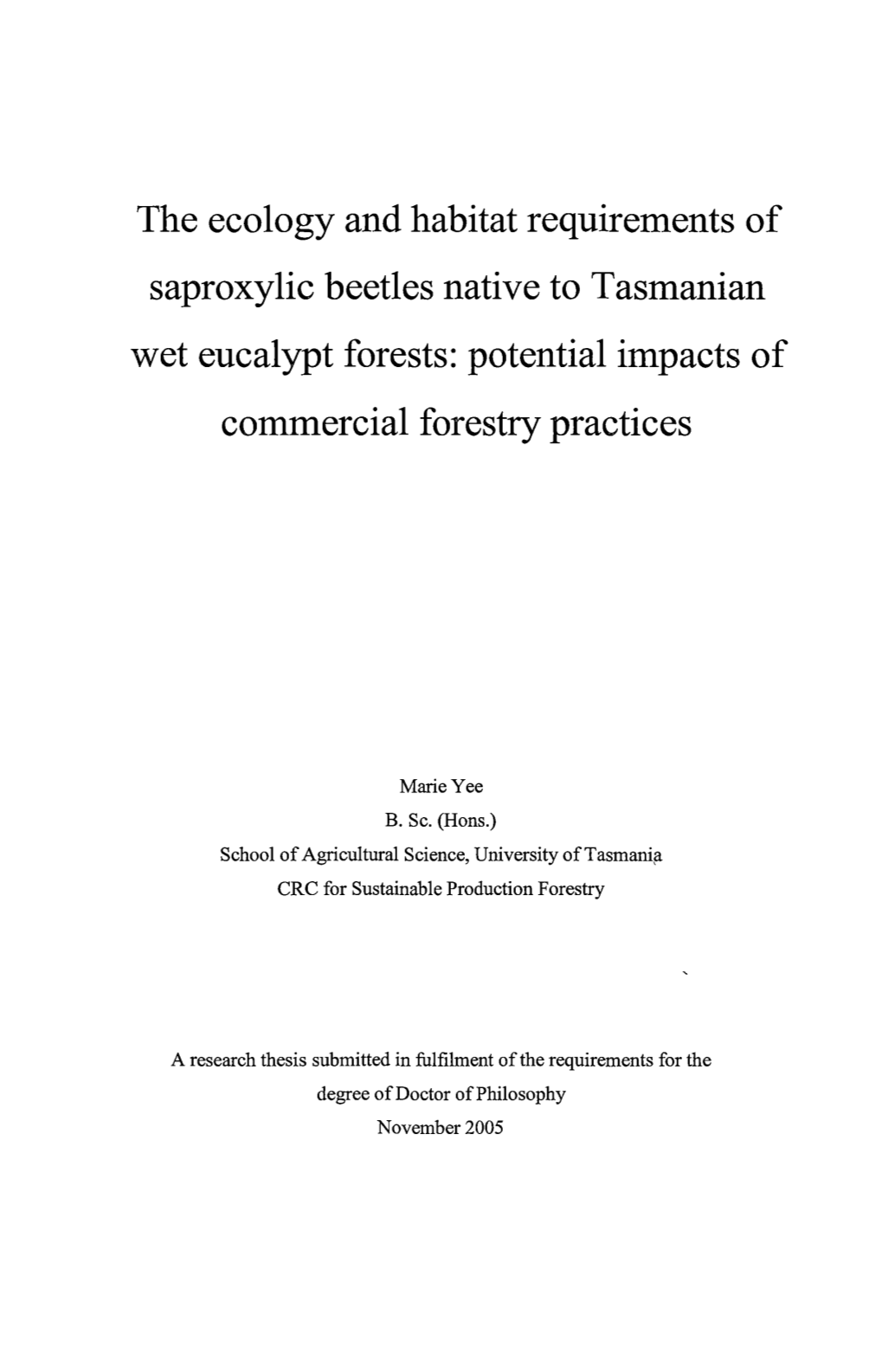 The Ecology and Habitat Requirements of Saproxylic Beetles Native to Tasmanian Wet Eucalypt Forests: Potential Impacts of Commercial Forestry Practices