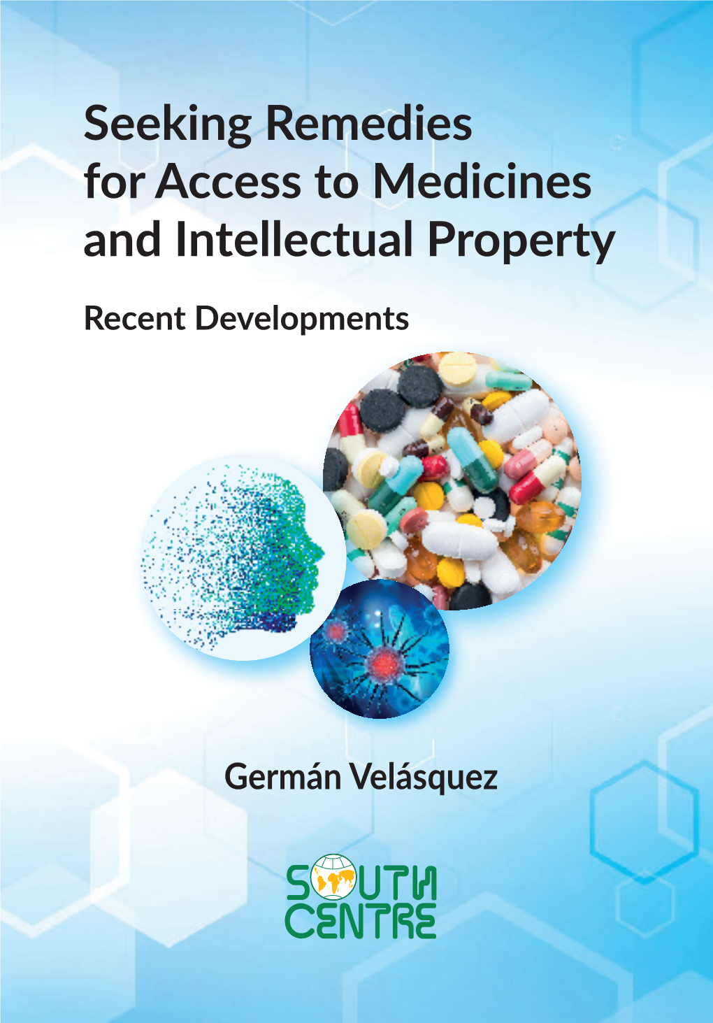 Seeking Remedies for Access to Medicines and Intellectual Property