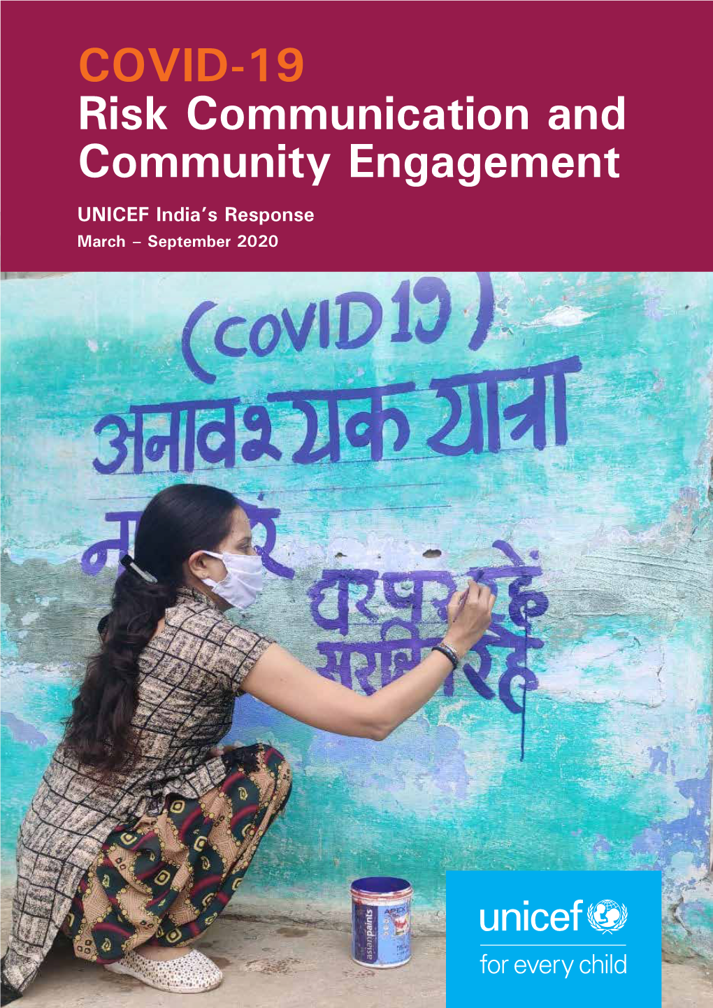 COVID-19 Risk Communication and Community Engagement UNICEF India’S Response March – September 2020
