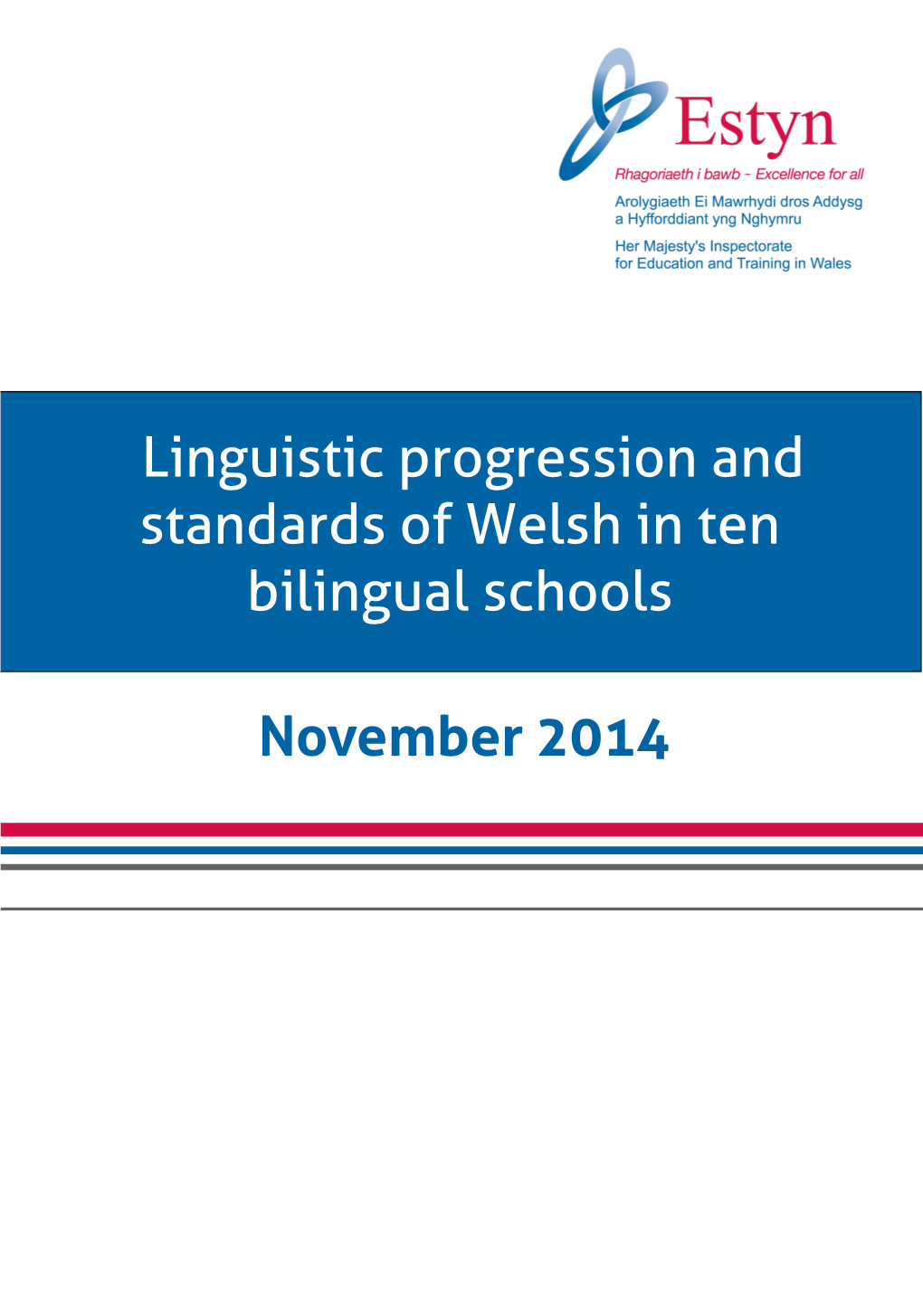 Linguistic Progression and Standards of Welsh in Ten Bilingual Schools