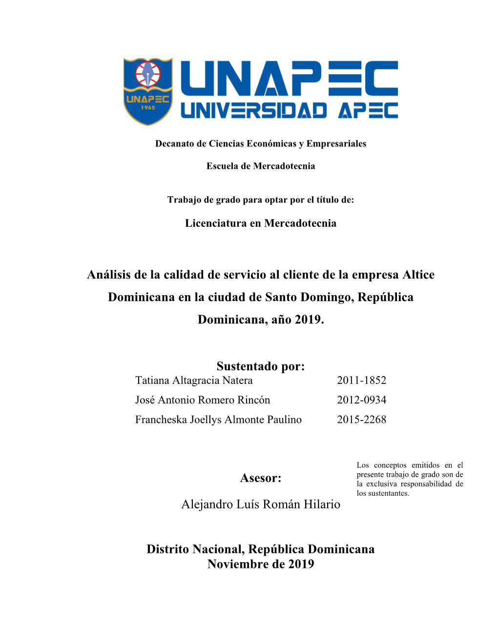 Análisis De La Calidad De Servicio Al Cliente De La Empresa Altice Dominicana En La Ciudad De Santo Domingo, República Dominicana, Año 2019