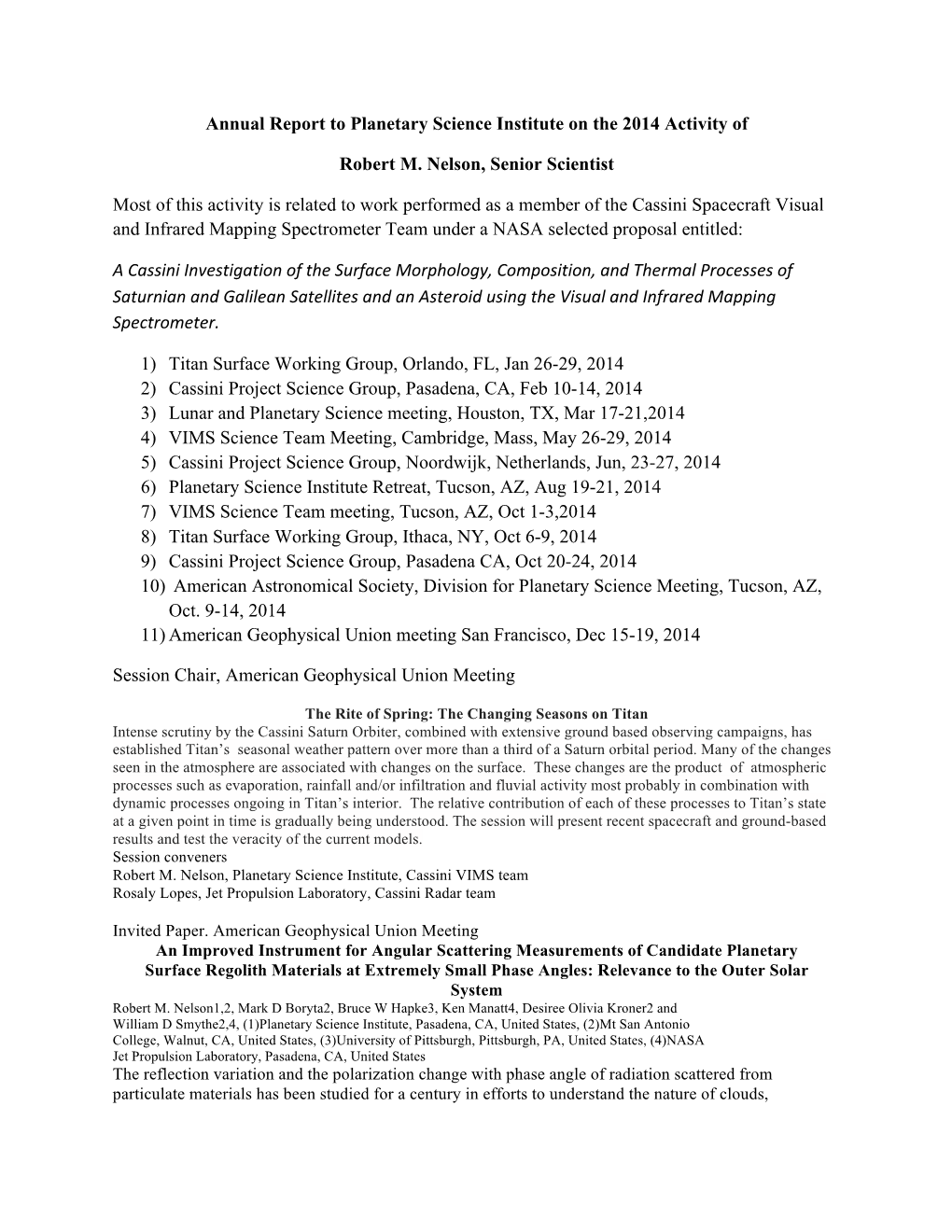 Annual Report to Planetary Science Institute on the 2014 Activity of Robert M. Nelson, Senior Scientist Most of This Activity I