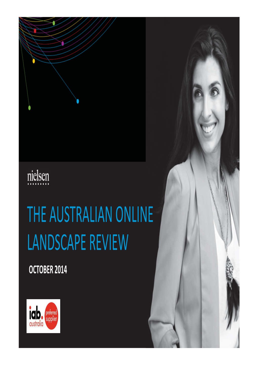THE AUSTRALIAN ONLINE LANDSCAPE REVIEW OCTOBER 2014 Copyright ©2014 the Nielsen Company