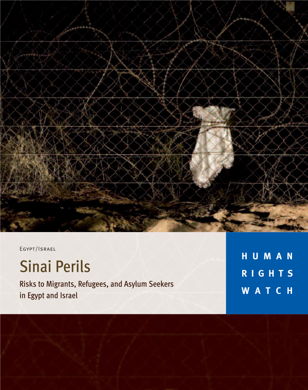 Sinai Perils RIGHTS Risks to Migrants, Refugees, and Asylum Seekers in Egypt and Israel WATCH