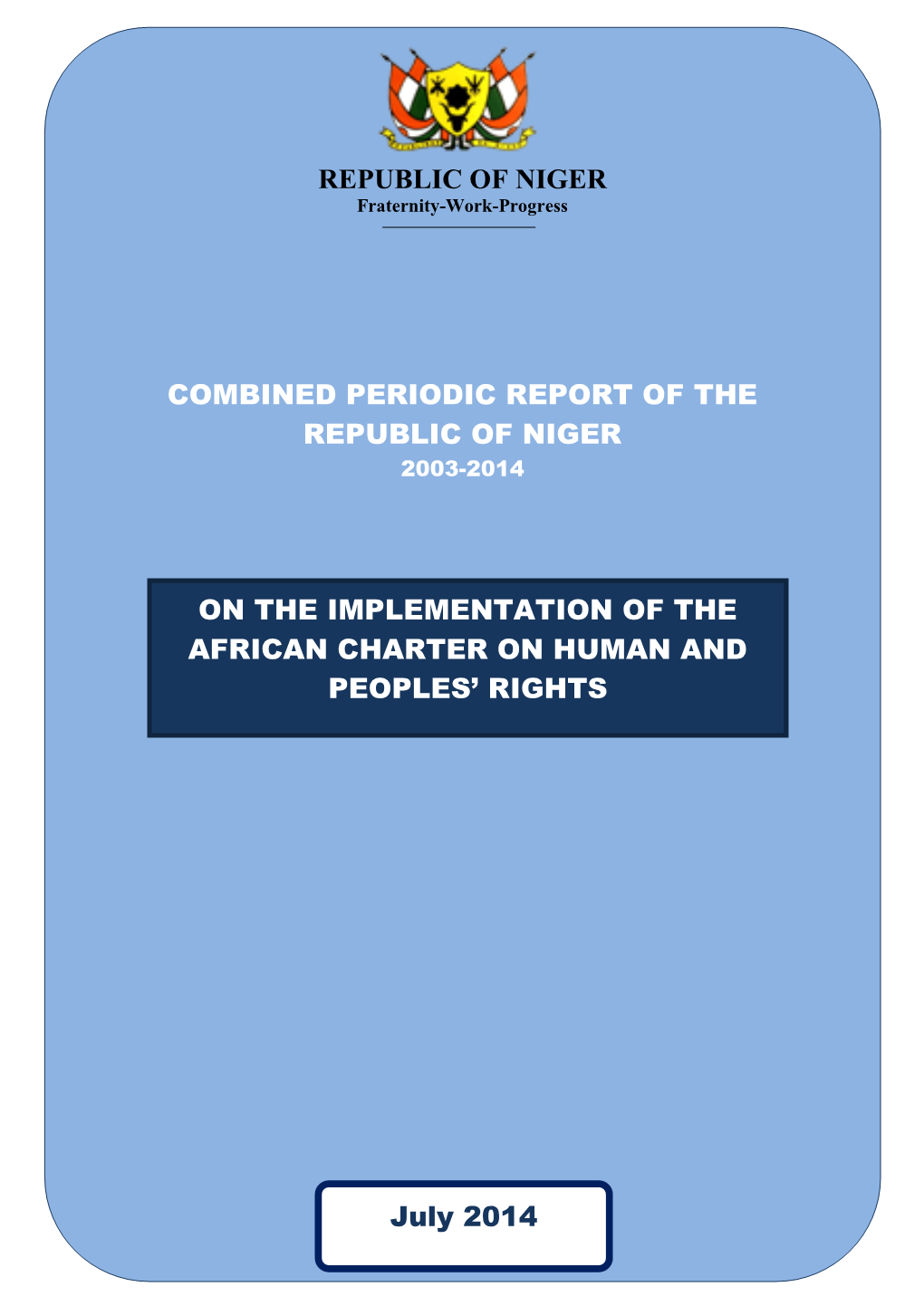 REPUBLIC of NIGER Fraternity-Work-Progress