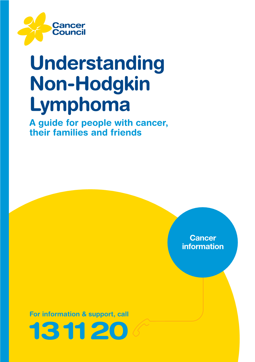 Understanding Non-Hodgkin Lymphoma a Guide for People with Cancer, Their Families and Friends