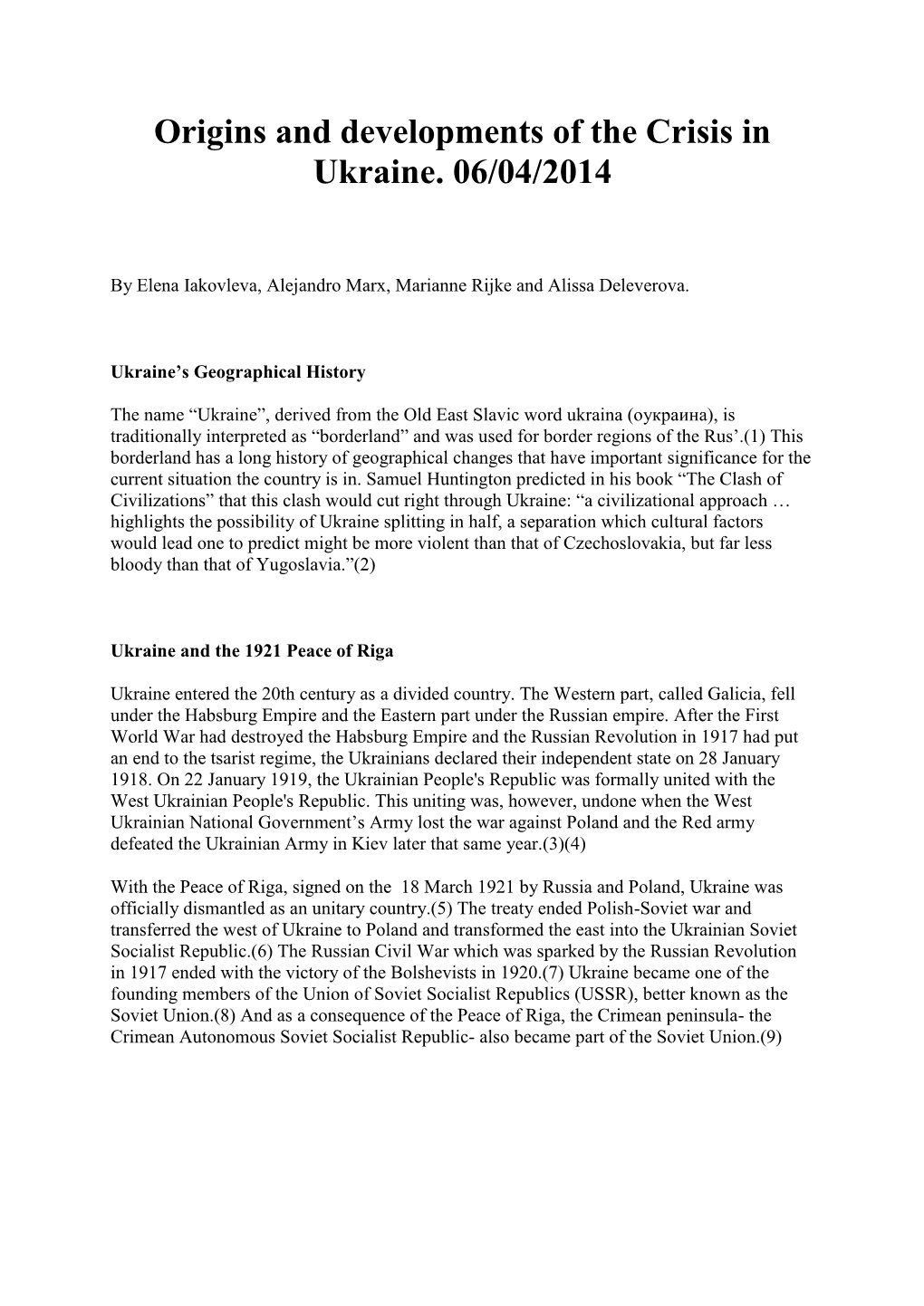 Origins and Developments of the Crisis in Ukraine. 06/04/2014