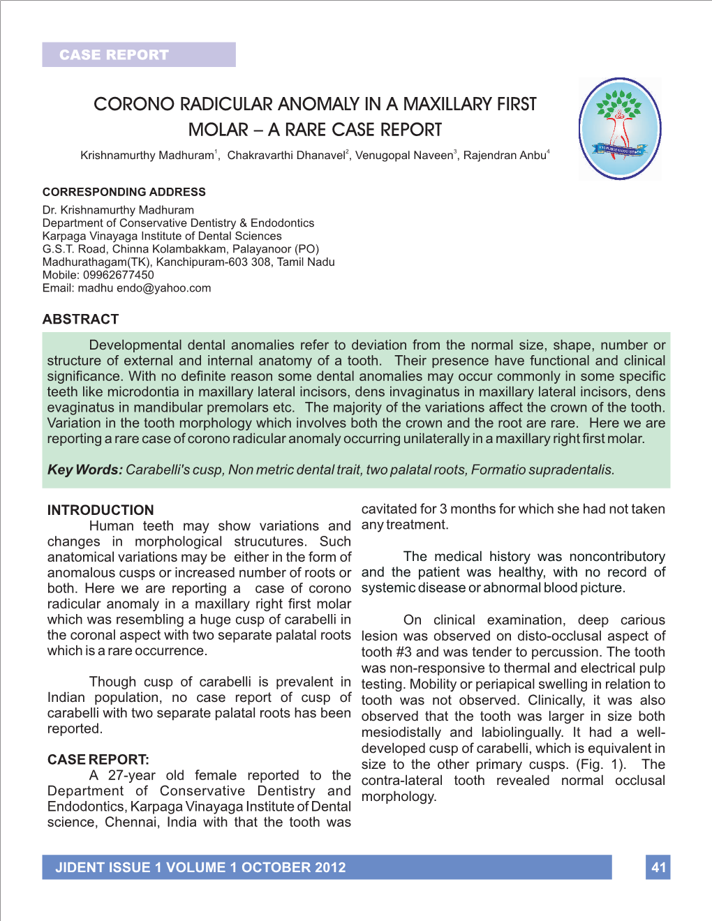 Corono Radicular Anomaly in a Maxillary First Molar – a Rare Case Report